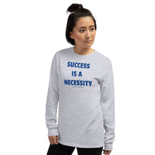 Load image into Gallery viewer, SUCCESS IS A NECESSITY - Men’s Long Sleeve Shirt