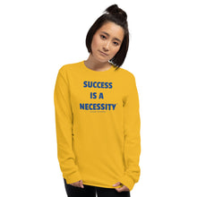 Load image into Gallery viewer, SUCCESS IS A NECESSITY - Men’s Long Sleeve Shirt