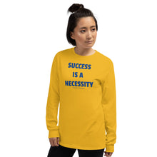 Load image into Gallery viewer, SUCCESS IS A NECESSITY - Men’s Long Sleeve Shirt