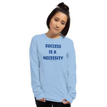 Load image into Gallery viewer, SUCCESS IS A NECESSITY - Men’s Long Sleeve Shirt