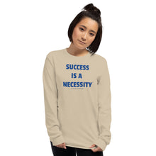 Load image into Gallery viewer, SUCCESS IS A NECESSITY - Men’s Long Sleeve Shirt